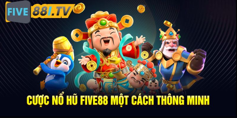 Hãy là một game thủ thông minh để giành nhiều thắng lợi tại Five88